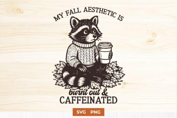 Burnt Out and Caffeinated Fall Funny SVG for Crafts and Graphics