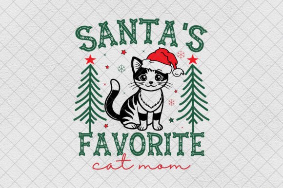 Christmas SVG Santa s Favorite Cat Mom Graphics for T-Shirt Designs