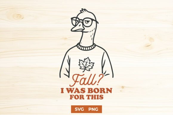 Fall I Was Born for This Funny SVG PNG for Graphics and Crafts