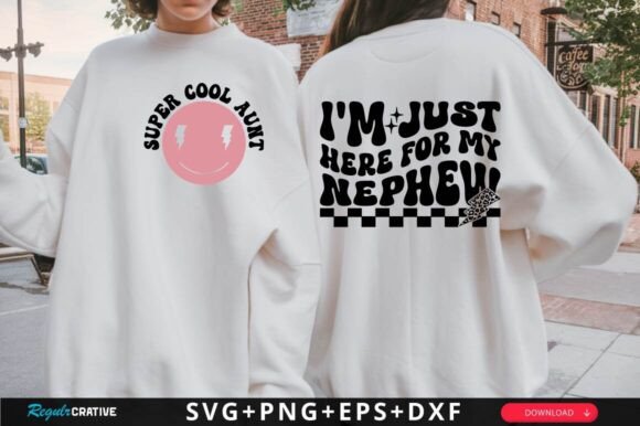 I M Just Here for My Nephew SVG Design