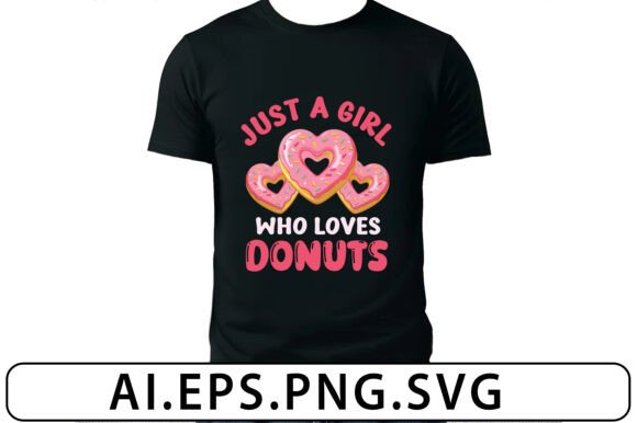 Just a Girl Who Loves Donut Funny Shirt: A Graphic Design Asset for Content Publishers