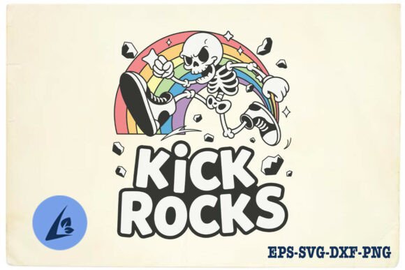Kick Rocks Snarky Skeleton Funny SVG for Crafts and Graphics