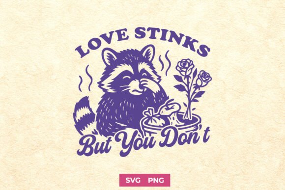 Love Stinks But You Don’t Graphic Asset
