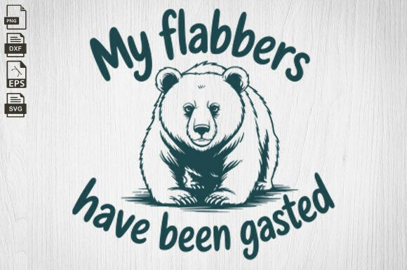 My Flabbers Have Been Gasted Funny Graphics for Local Business Use