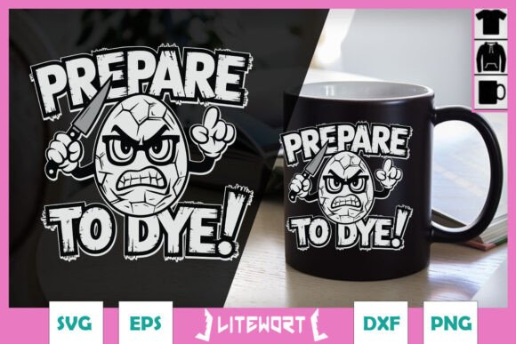 Prepare To Dye Easter Eggs Funny SVG for Crafts and Graphics