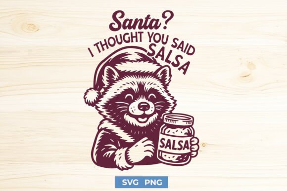 Santa I Thought You Said Salsa Funny SVG for Crafts and Graphics