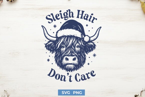 Sleigh Hair Don’t Care Graphics for Crafts
