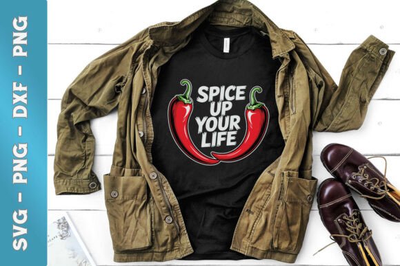 Spice Up Your Life Chilli Funny SVG